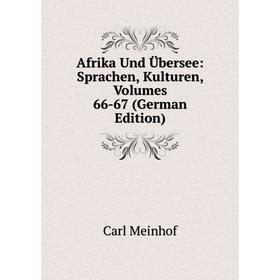 

Книга Afrika Und Übersee: Sprachen, Kulturen, Volumes 66-67 (German Edition)