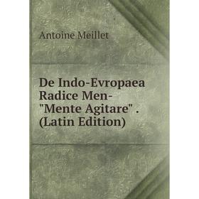 

Книга De Indo-Evropaea Radice Men- Mente Agitare. (Latin Edition)