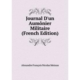 

Книга Journal D'un Aumônier Militaire