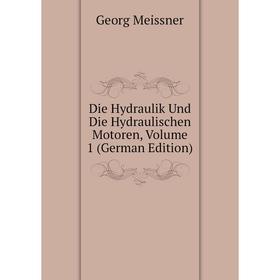 

Книга Die Hydraulik Und Die Hydraulischen Motoren, Volume 1 (German Edition)
