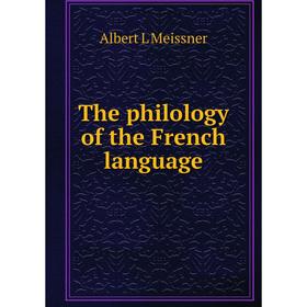 

Книга The philology of the French language
