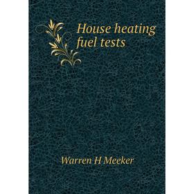 

Книга House heating fuel tests