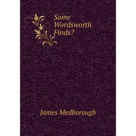 

Книга Some Wordsworth Finds
