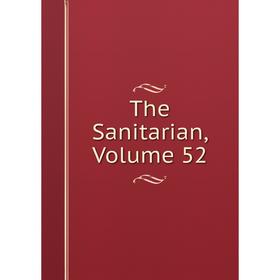 

Книга The Sanitarian, Volume 52