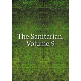 

Книга The Sanitarian, Volume 9