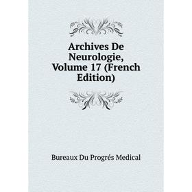 

Книга Archives De Neurologie, Volume 17 (French Edition)