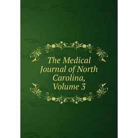 

Книга The Medical Journal of North Carolina, Volume 3