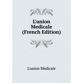 

Книга L'union Medicale