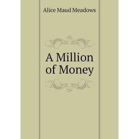 

Книга A Million of Money