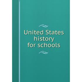 

Книга United States history for schools