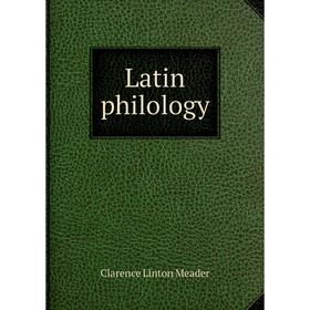 

Книга Latin philology