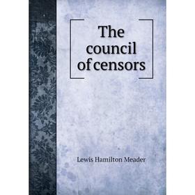 

Книга The council of censors