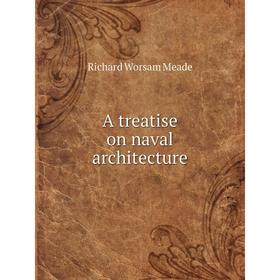 

Книга A treatise on naval architecture