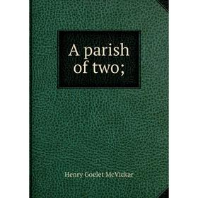 

Книга A parish of two
