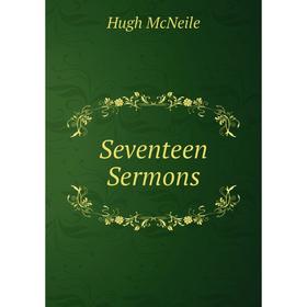 

Книга Seventeen Sermons