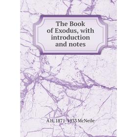 

Книга The Book of Exodus, with introduction and notes