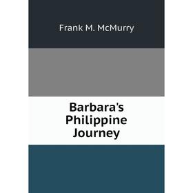 

Книга Barbara's Philippine Journey