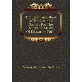 

Книга The Third Year Book Of The National Society For The Scientific Study Of Education Part I