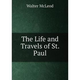 

Книга The Life and Travels of St. Paul