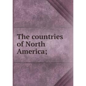 

Книга The countries of North America