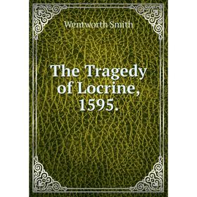 

Книга The Tragedy of Locrine, 1595