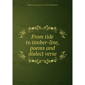 

Книга From tide to timber-line, poems and dialect verse