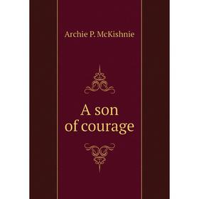 

Книга A son of courage