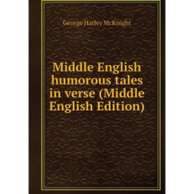 

Книга Middle English humorous tales in verse (Middle English Edition)