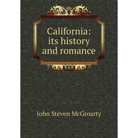 

Книга California: its history and romance