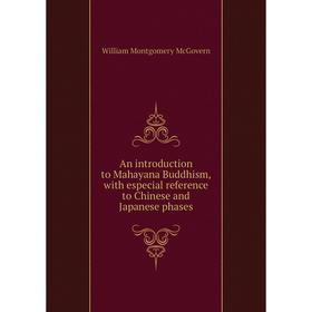 

Книга An introduction to Mahayana Buddhism, with especial reference to Chinese and Japanese phases