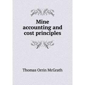 

Книга Mine accounting and cost principles