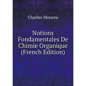

Книга Notions Fondamentales De Chimie Organique