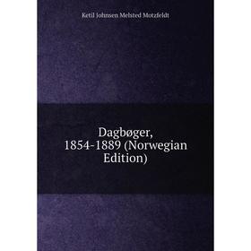 

Книга Dagbøger, 1854-1889 (Norwegian Edition)