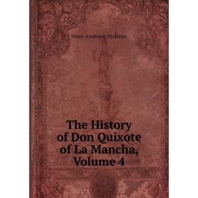 

Книга The History of Don Quixote of La Mancha, Volume 4