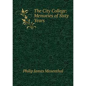 

Книга The City College: Memories of Sixty Years