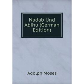 

Книга Nadab Und Abihu