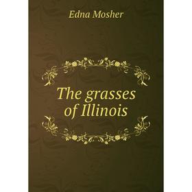 

Книга The grasses of Illinois