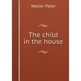 

Книга The child in the house
