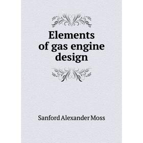 

Книга Elements of gas engine design