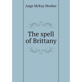 

Книга The spell of Brittany