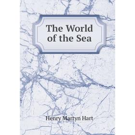 

Книга The World of the Sea