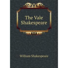 

Книга The Vale Shakespeare