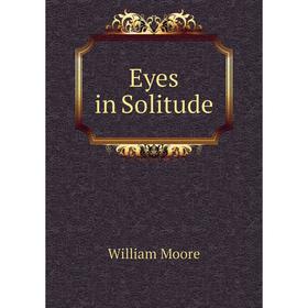 

Книга Eyes in Solitude