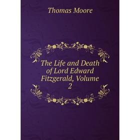 

Книга The Life and Death of Lord Edward Fitzgerald, Volume 2