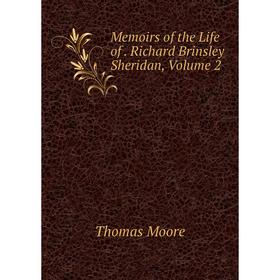 

Книга Memoirs of the Life of Richard Brinsley Sheridan, Volume 2