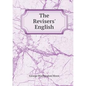 

Книга The Revisers' English
