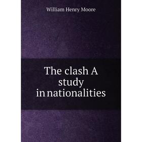 

Книга The clash A study in nationalities