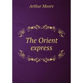 

Книга The Orient express