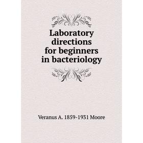

Книга Laboratory directions for beginners in bacteriology