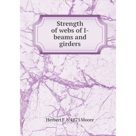 

Книга Strength of webs of I-beams and girders